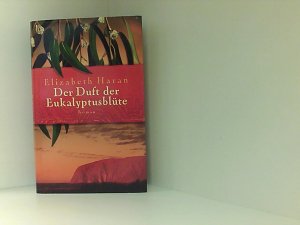 Der Duft der Eukalyptusblüte Roman