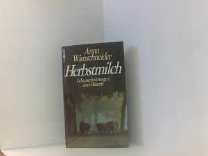 Anna Wimschneider: Herbstmilch - Leseerinnerungen einer Bäuerin