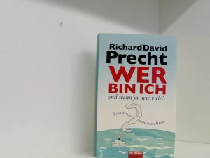 gebrauchtes Buch – Richard David Precht – Wer bin ich - und wenn ja wie viele? Eine philosophische Reise eine philosophische Reise