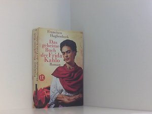 gebrauchtes Buch – Haghenbeck, Francisco und Maria Hoffmann-Dartevelle – Das geheime Buch der Frida Kahlo: Roman (insel taschenbuch) Roman