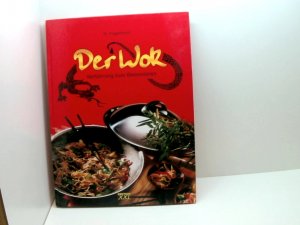 gebrauchtes Buch – Poggenpohl, Gerhard und Gabriela Poggenpohl – Der Wok: Verführung zum Besonderen Gabriela und Gerhard Poggenpohl