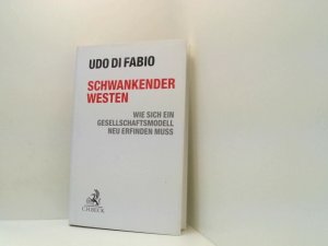 gebrauchtes Buch – Fabio, Udo Di – Schwankender Westen wie sich ein Gesellschaftsmodell neu erfinden muss