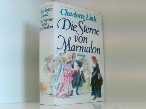 Charlotte Link : Die Sterne von Marmalon