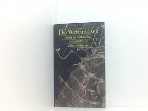 gebrauchtes Buch – Purdy, Jedediah und Frank Jakubzik – Die Welt und wir: Politik im Anthropozän (edition suhrkamp) Politik im Anthropozän