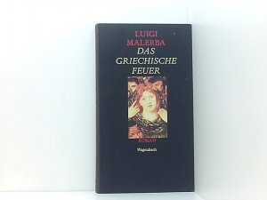 Das griechische Feuer, Roman, Aus dem Italienischen von Iris Schnebel-Kaschnitz