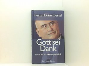 gebrauchtes Buch – Oertel, Heinz F – Gott sei Dank. Schluß mit der Schwatzgesellschaft Schluß mit der Schwatzgesellschaft