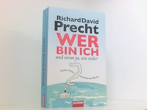 gebrauchtes Buch – Richard David Precht – Wer bin ich - und wenn ja wie viele? Eine philosophische Reise eine philosophische Reise