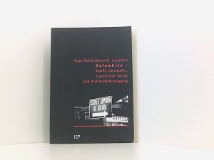 gebrauchtes Buch – Zelik, Raul und Dario Azzellini – Kolumbien: Große Geschäfte, staatlicher Terror und Aufstandsbewegung große Geschäfte, staatlicher Terror und Aufstandsbewegung