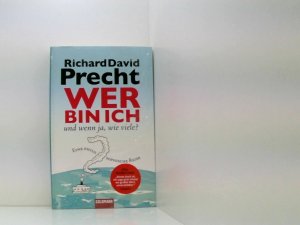 gebrauchtes Buch – Richard David Precht – Wer bin ich - und wenn ja wie viele? Eine philosophische Reise eine philosophische Reise