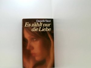 Es zählt nur die Liebe. Roman. Aus dem Englischen von Ingrid Hoffmann.