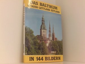 gebrauchtes Buch – Erik Thomson – Das Baltikum in 144 Bildern. Litauen, Lettland, Estland Litauen, Lettland, Estland