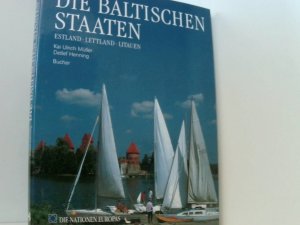 gebrauchtes Buch – Henning, Detlef und Kai U Müller – Die baltischen Staaten Estland, Lettland, Litauen (Die Nationen Europas) Estland, Lettland, Litauen