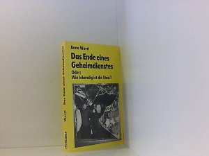 gebrauchtes Buch – Anne Worst – Ein Geheimdienst am Ende: Die Auflösung der Staatssicherheit Anne Worst