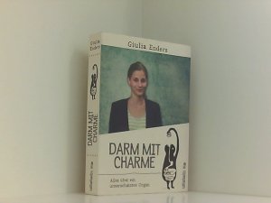 gebrauchtes Buch – Giulia Enders – Darm mit Charme: Alles über ein unterschätztes Organ alles über ein unterschätztes Organ