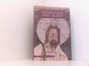 gebrauchtes Buch – Virginia Burrus – Begotten, Not Made': Conceiving Manhood in Late Antiquity (Figurae)