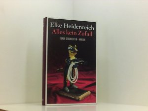 gebrauchtes Buch – Elke Heidenreich – Alles kein Zufall: Kurze Geschichten kurze Geschichten