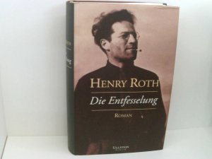 gebrauchtes Buch – Henry Roth – Die Entfesselung Roman