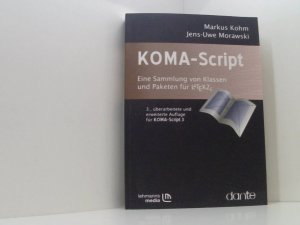 KOMA-Script - Die Anleitung: Eine Sammlung von Klassen und Paketen für LaTeX 2e eine Sammlung von Klassen und Paketen für {LaTeX2? [LaTeX2 epsilon] ; Anleitung zur Version 3.00