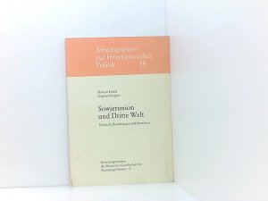 Sowjetunion und Dritte Welt. Politische Beziehungen und Interessen polit. Beziehungen u. Interessen