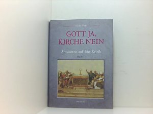 gebrauchtes Buch – Guido Horst – Gott ja, Kirche nein: Antworten auf 66 × Kritik, Bd. 2 Bd. 2.