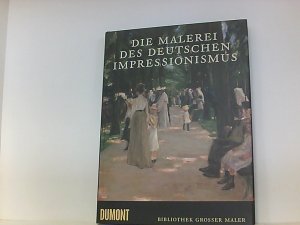 Die Malerei des deutschen Impressionismus Hajo Düchting ; Karin Sagner-Düchting