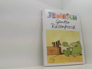 Janosch: Günter Kastenfrosch - oder Der wahre Sinn des Lebens