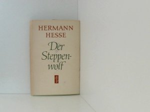 Der Steppenwolf. Roman. Im Anhang: Hans Mayer: Hesses Steppenwolf nach fünfunddreißig Jahren.