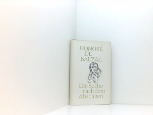 Die Suche nach dem Absoluten: Das unbekannte Meisterwerk. Der verso?hnte Melmoth. Ein Drama am Ufer des Meeres Honoré de Balzac. Aus dem Franz. von Tilly […]