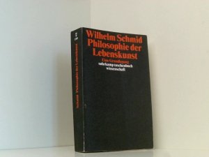 gebrauchtes Buch – Wilhelm Schmid – Philosophie der Lebenskunst: Eine Grundlegung eine Grundlegung