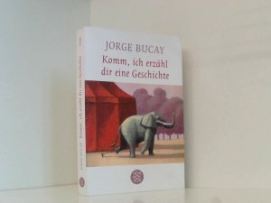 gebrauchtes Buch – Bucay, Jorge und Stephanie von Harrach – Komm, ich erzähl dir eine Geschichte Jorge Bucay. Aus dem Span. von Stephanie von Harrach