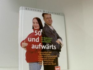 gebrauchtes Buch – Füller Ingrid und Sabine Keller – 50 und aufwärts. Das Begleitbuch für die zweite Lebenshälfte das Begleitbuch für die zweite Lebenshälfte