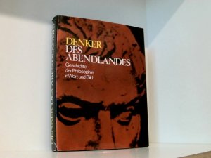 Denker des Abendlandes : e. allgemeinverständl. Geschichte d. Philosophie.