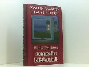 Bibbi Bokkens magische Bibliothek Jostein Gaarder/Klaus Hagerup. Aus dem Norweg. von Gabriele Haefs