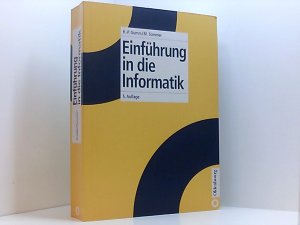 gebrauchtes Buch – Gumm, Heinz-Peter und Manfred Sommer – Einführung in die Informatik von Heinz-Peter Gumm ; Manfred Sommer. Unter Mitw. von Wolfgang Hesse und Bernhard Seeger