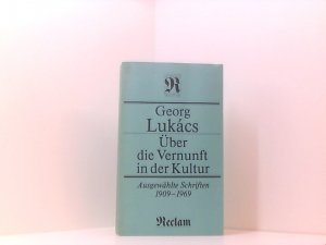 Über die Vernunft in der Kultur- Ausgewählte Schriften 1909- 1969