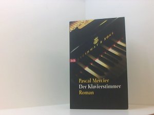 gebrauchtes Buch – Pascal Mercier – Der Klavierstimmer: Roman Roman