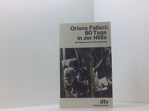 80 Tage in der Hölle: Als Reporterin im Vietnamkrieg