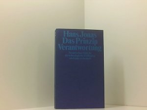 gebrauchtes Buch – Hans Jonas – Das Prinzip Verantwortung. Versuch einer Ethik für die technologische Zivilisation Versuch einer Ethik für die technologische Zivilisation