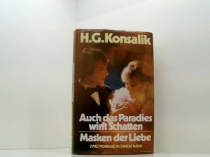 Auch das Paradies wirft Schatten - Masken der Liebe - 2 Romane