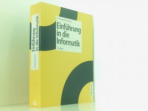 Einführung in die Informatik von Heinz-Peter Gumm ; Manfred Sommer. Unter Mitw. von Wolfgang Hesse und Bernhard Seeger