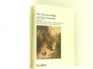 Der Wissenschaftler und das Irrationale. Band 1. Beiträge aus Ethnologie und Anthropologie. Bd. 1. Beiträge aus Ethnologie und Anthropologie