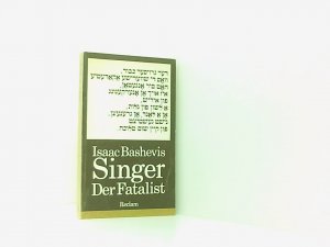 Der Fatalist : Erzählungen ; [aus d. Engl. u. Jidd.]. [Hrsg. u. kommentiert von Jürgen Rennert], Reclams Universal-Bibliothek ; Bd. 853 : Belletristik