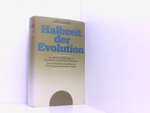 Halbzeit der Evolution d. Mensch auf d. Weg vom animal. zum kosm. Bewusstsein ; e. interdisziplinäre Darst. d. Entwicklung d. menschl. Geistes