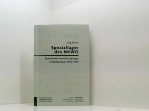 gebrauchtes Buch – Jörg Morré – Speziallager des NKWD - Sowjetische Internierungslager in Brandenburg 1945-1950 sowjetische Internierungslager in Brandenburg 1945 - 1950