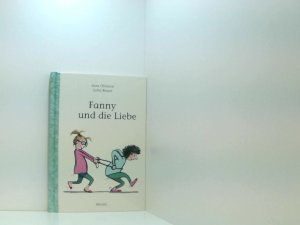 Fanny und die Liebe Sara Ohlsson ; aus dem Schwedischen von Friederike Buchinger ; mit Illustrationen von Jutta Bauer