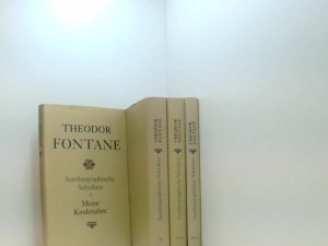 Theodor Fontane: Ausgabe in vier Bänden: "Autobiographische Schriften": Band 1: Meine Kinderjahre, Band 2: Von Zwanzig bis Dreißig, Band 3/1 Scherenberg […]