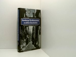 gebrauchtes Buch – Christian Hanke – Hamburgs Straßennamen erzählen Geschichte: Mit Stadtteilrundgängen, Karten, Fotos und den neuesten Straßen [mit Stadtteilrundgängen]