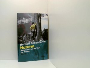 gebrauchtes Buch – Herbert Rosendorfer – Huturm: Nachrichten aus der Tiefe der Provinz: Nachrichten aus der Tiefe der Provinz. Roman (Transfer Bibliothek) Nachrichten aus der Tiefe der Provinz ; Roman