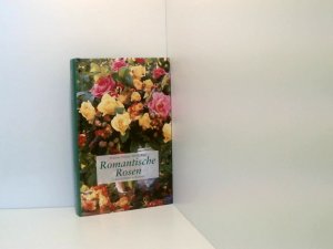 gebrauchtes Buch – Marion Nickig und Heide Rau – Romantische Rosen (Edition Ellert und Richter) (Edition Ellert und Richter) (Edition Ellert & Richter) Marion Nickig/Heide Rau