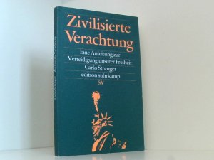 gebrauchtes Buch – Carlo Strenger – Zivilisierte Verachtung: Eine Anleitung zur Verteidigung unserer Freiheit (edition suhrkamp) eine Anleitung zur Verteidigung unserer Freiheit